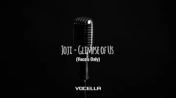 Joji - Glimpse of Us (Studio Acapella/Vocals Only)