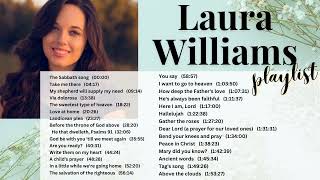 Laura Williams 2hr Playlist // Christian Music // Sacred, Peaceful, Relaxing