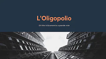 Che cosa sono gli oligopolio?