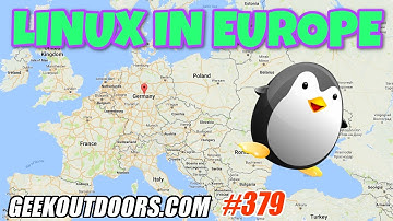 Linux in Europe Geekoutdoors.com EP379