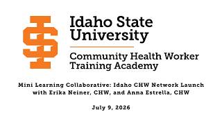 Mini Learning Collaborative: Idaho CHW Network Launch, July 2026