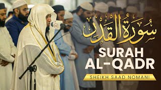 Surah Al Qadr | Beautiful Tilawat by Sheikh Saad Nomani | سورة القدر