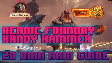 HEROIC HANDY HAMMER GUIDE - Foundry Raid - Crusaders of Light