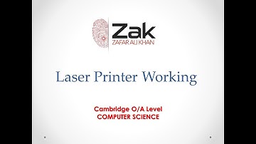Laser Printer | O/AS Level | By Zak