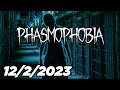 FlashForce Plays Phasmophobia - 12/2/2023