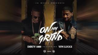Dirty1000 & YFN Lucci - On My Grind [Official Audio]