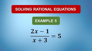 Solving Rational Equations | Example 5 | (2x-1)/(x+3)=5 | TMD