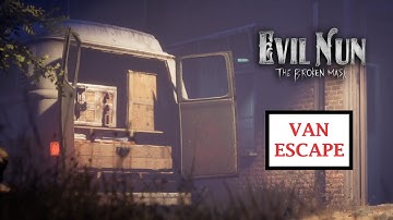 Evil Nun: The Broken Mask Full Gameplay - Difficult Van Escape
