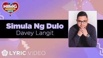 Simula Ng Dulo - Davey Langit | Himig Handog 2019 (Lyrics)
