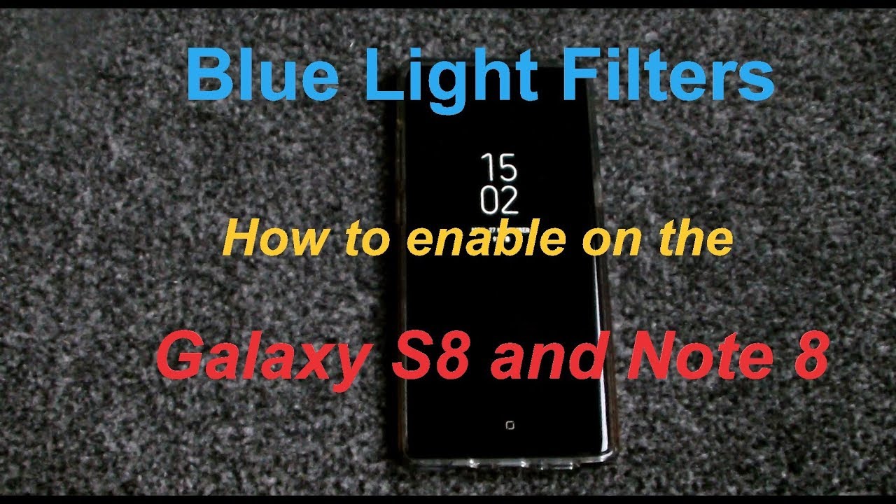 Blue Light Filter Samsung Galaxy Note 8 YouTube
