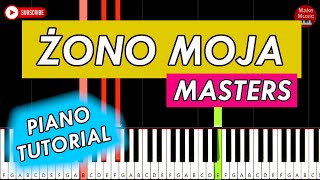 Video thumbnail of "ŻONO MOJA (Masters) - Piano Keyboard Tutorial"