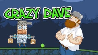 CRAZY DAVE! - Bad Piggies Inventions