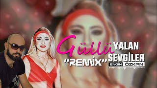 Güllü - Yalan Sevgiler (Engin Özkan Remix) Resimi