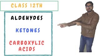 Aldehydes | ketones | carboxylic acids | class 12 | Organic chemistry | Part 1