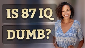Is 87 IQ dumb?