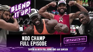 NDO Champ | Full Episode | TAPPIN' IN with Phil Rowe & Aak Samson