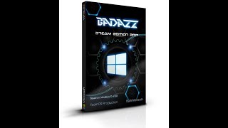 BadAzz Dream Edition 2017 | Team Os | Windows 10 Multiple Editions Version 1703 | Update June 2017