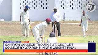 Campion College Trounce St. George's College by 279 Runs in U16 Cricket Final