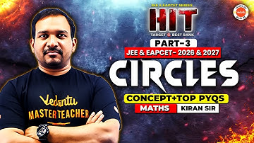 Circles - Part 3 | Concept + Top PYQs | JEE & EAPCET 2026 & 2027 | Maths | Hit Series | Kiran Sir