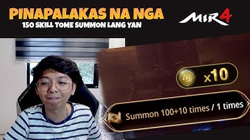 PINAPALAKAS NA NGA 100 SKILL TOME SUMMON - MIR4