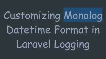 Customizing Monolog Datetime Format in Laravel Logging