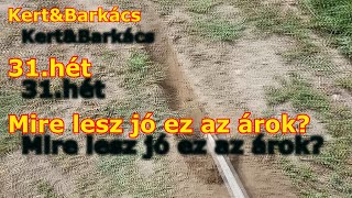 Kert &amp; Barkács - 31.hét - Az árok  (2022)