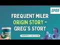 Frequent miler origin story  gregs story  coffee break ep09  43024