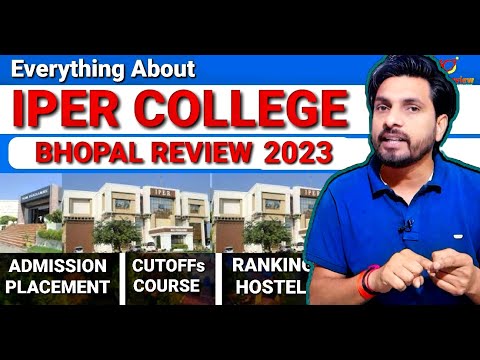 iper Colllege Bhopal  Review | ADMISSION  PROCESS | FEES |PLACEMENT | DIRECT ADMISSION IN iPER