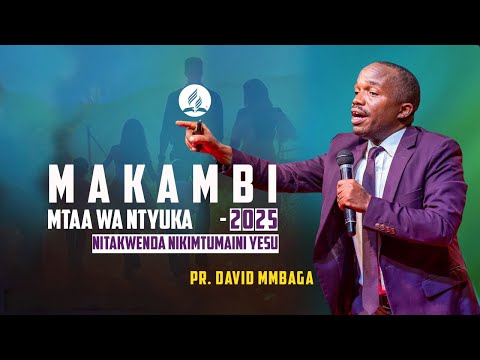 LIVE MAKAMBI MTAA WA NTYUKA 2025 PR DAVID MMBAGA SIKU 5 JIONI