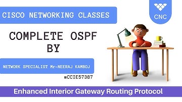 Complete OSPF | CCIE OSPF | Core Networking Classes | Neeraj Kamboj | CNC