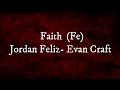 Faith (Fe) Jordan Feliz - Evan Craft[Lyric Video]