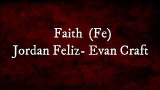 Faith (Fe) Jordan Feliz - Evan Craft[Lyric Video]