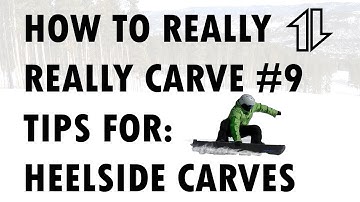 How to REALLY REALLY CARVE #9  Heelside Carve Tips to Try