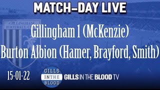 GITBTV, Match Day Live: Gills 1-3 Burton Albion, 15-01-22