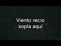 Viento Recio - Miel San Marcos (CON LETRA) | Pentecostés