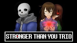 【Undertale】Stronger Than You Trio  (Cover by OR3O★ ft. Swiblet)