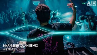 Nhân Sinh Quán Remix - Đông Thuỷ Ngoạn Tây Núi Cao Ta Hiểu Thấu Hot TikTok | Nhạc Remix TikTok 2024