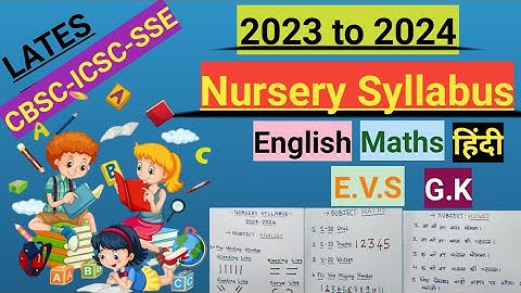 Nursery Syllabus 2023-2024 || pre KG Syllabus || Latest Nursery Syllabus 2023-2024 || CBSC || ICSC