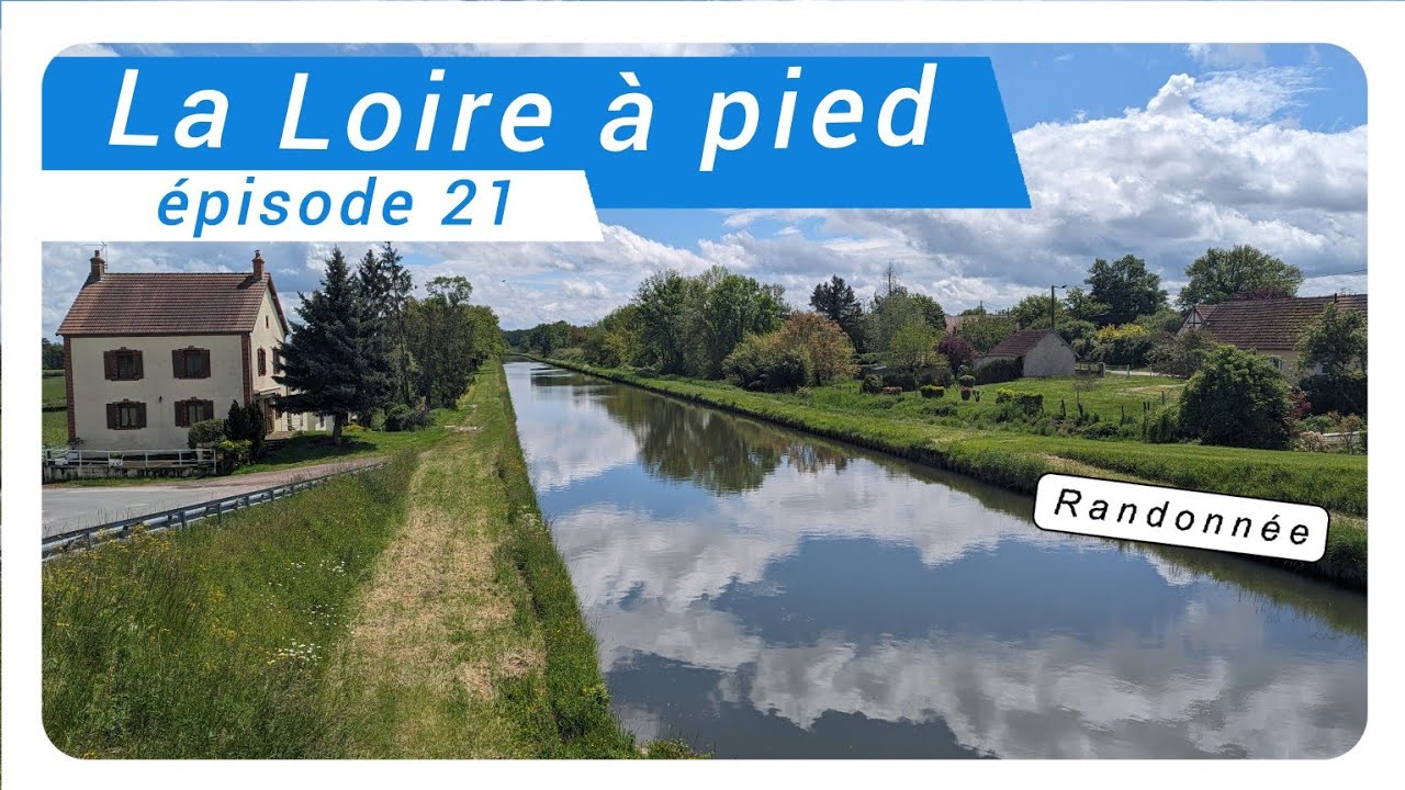 Randonnée la Loire à pied - Episode 21
