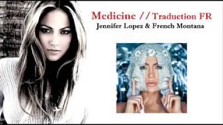 Jennifer Lopez - "Medicine" ft. French Montana (Traduction Française + Paroles)