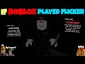 If ROBLOX Played Flicker