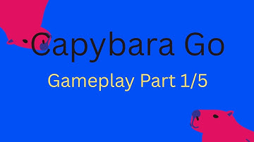 Capybara Go! [ Part 1/5 ] [ gameplay ] #goCapybara #fungame #fypシ゚viral 