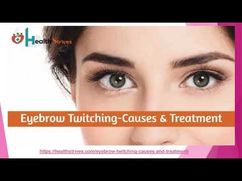 What Are The Causes Of Eyebrow Twitching And How To Prevent It