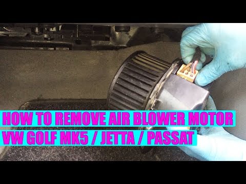 How to remove / replace VW Golf Mk5, Jetta, Passat B6, Rabbit, Tiguan AC air blower motor