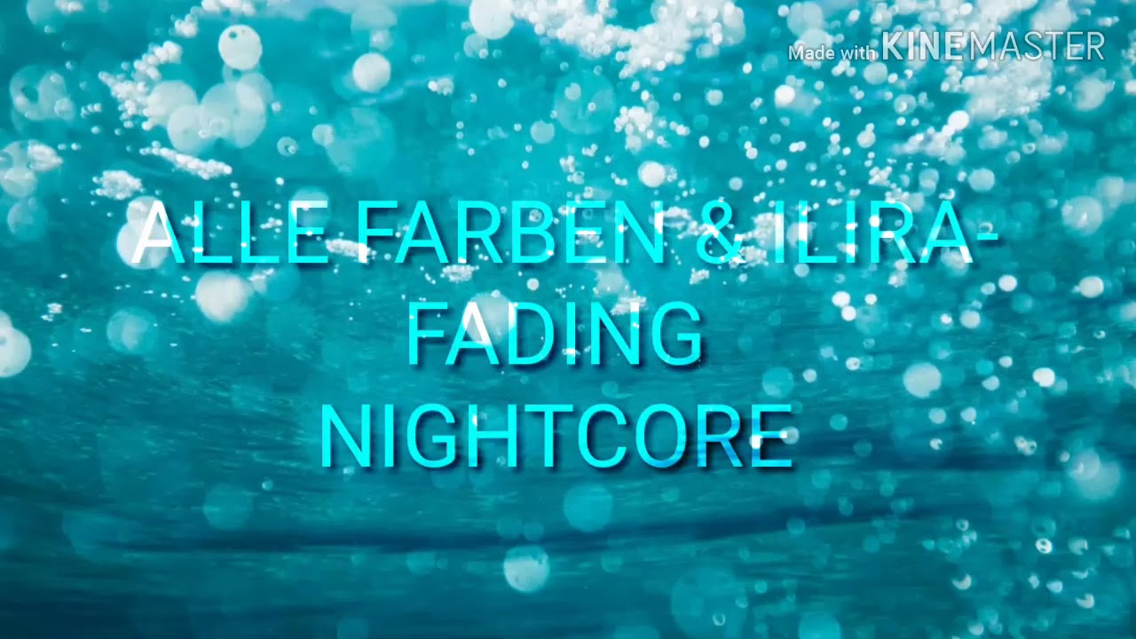 ALLE FARBEN & ILIRA- FADING NIGHTCORE