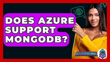 Does Azure Support MongoDB? - Next LVL Programming