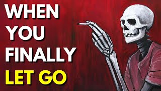 The Moment You Let Go, Everything Gets Better