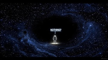 What Is Nothing? Exploring the Void of Space | Legends & mysteries