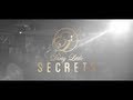 &#39;Dirty Little Secrets&#39; Official Teaser Video