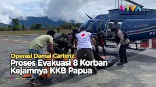 Detik-detik Proses Evakuasi 8 Korban Penyerangan KKB Papua